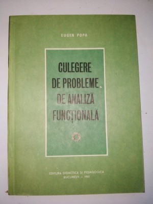 Culegere de analiza functionala - Ed. Didactica si pedagogica Bucuresti 1981 foto