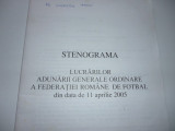 Stenograma Lucrarilor Adunarii Generale a Federatiei Romane de Fotbal 11.04.2005