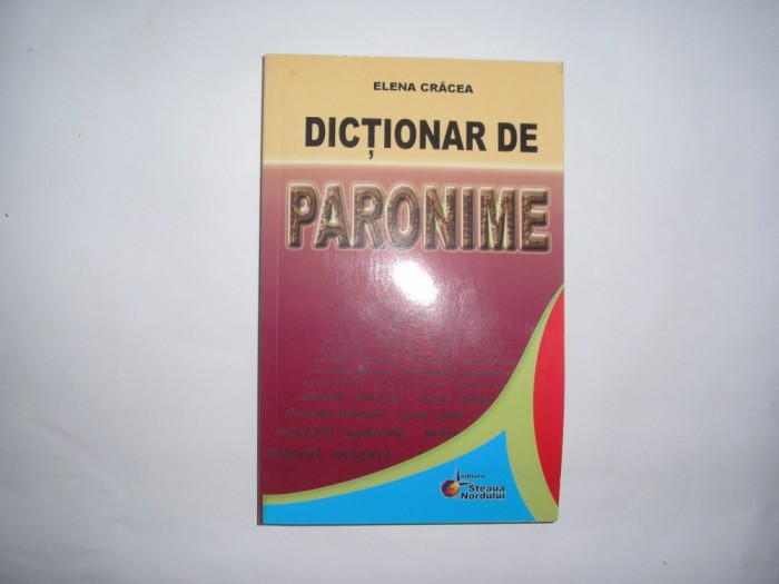 DICTIONAR DE PARONIME de ELENA CRACEA,RF5/2