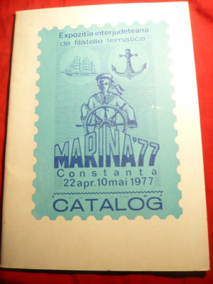 Catalog Expozitie Filatelica Marina &amp;#039;77 , 40 pag. foto