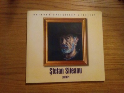 STEFAN SILEANU - Album Pictura - 1999, 36 p. imagini color; foto