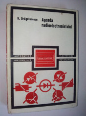 Agenda Radioelectronistului - N. Dragulescu Ed. Tehnica 1983 foto