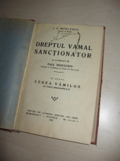 DREPTUL VAMAL SANCTIONATOR CU ADAOS LEGEA VAMILOR CU TOATE MODIFICARILE EI = I.V.MERLESCU, PREFATA PAUL NEGULESCU // 1924 foto