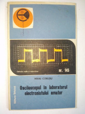 Osciloscopul in laboratorul electronistului inlaborator - Mihai Corutiu Ed. Tehnica foto