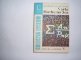 Varia mathematica - Autor : George St. Andonie,RF5/3, Alta editura