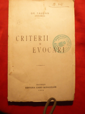 Gr. Tausan -Criterii si Evocari - Prima Ed. 1935 foto