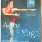 AQUA YOGA. Harmonizing exercises in water for pregnancy, birth and beyond