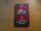 CREIERUL SI ACTIVITATEA MINTALA -- A. Kreindler ; V. Apostol, Alta editura