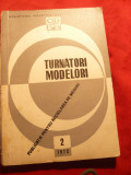 1-55. M.Harsulescu - Turnatori Modelori -Cublouri pt. topirea fontei -ed. 1972 Ed. MICM , 116 pag. ,desene tehnice