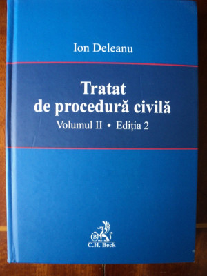 Tratat de procedura civila / Ion Deleanu (vol 2) 2007 foto