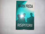 Marin Preda - Risipitorii,RF5/4, 2004, Alta editura