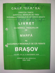 Livret cu mersul trenurilor de marfa pe regionala de cai ferate Brasov 2008/ 2009 foto