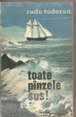 (C5000) TOATE PANZELE SUS DE RADU TUDORAN, vol. 1, EDITURA MINERVA, 1973, partea intai: La portile Levantului, partea a doua: Ultima sirena foto