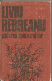 (C4999) PADUREA SPANZURATILOR DE LIVIU REBREANU, EDITURA DACIA, 1985, Alta editura