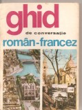 (C5013) GHID DE CONVERSATIE ROMAN-FRANCEZ DE SORINA BERCESCU, EDITURA STIINTIFICA, 1968