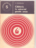 (C5016) CALATORIE IN UNIVERSUL GENETIC UMAN DE C. MAXIMILIAN, EDITURA STIINTIFICA SI ENCICLOPEDICA, 1977