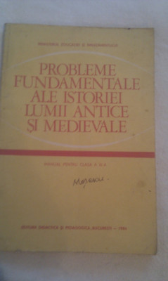 MANUAL EPOCA DE AUR PROBLEME FUNDAMENTALE ALE ISTORIEI LUMII ANTICE SI MEDIEVALE CLASA XI,EDITURA DIDACTICA 1986 foto