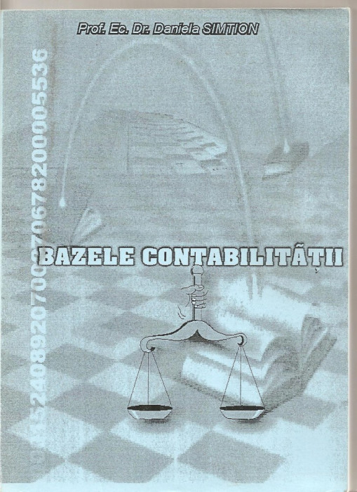 (C4963) BAZELE CONTABILITATII DE DANIELA SIMTION, EDITURA ALMA MATER, SIBIU, 2002