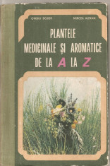 (C4972) PLANTELE MEDICINALE SI AROMATICE DE LA A LA Z DE OVIDIU BOJOR SI MIRCEA ALEXAN, EDITURA RECOOP, 1982 foto