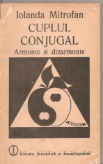 (C4985) CUPLUL CONJUGAL DE IOLANDA MITROFAN, ARMONIE SI DIZARMONIE, EDITURA STIINTIFICA SI ENCICLOPEDICA, 1989 foto