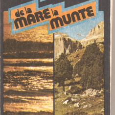(C4982) DE LA MARE LA MUNTE DE ION MANTA, EDITURA SPORT-TURISM, 1988
