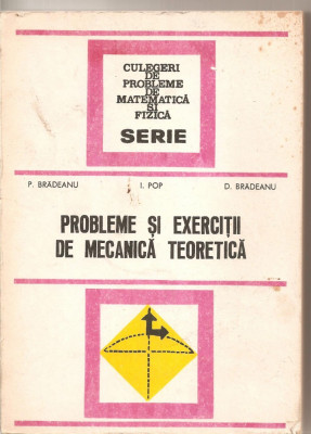 (C4962) PROBLEME SI EXERCITII DE MECANICA TEORETICA DE P. BRADEANU, I. POP, D. BRADEANU, EDITURA TEHNICA, 1979 foto