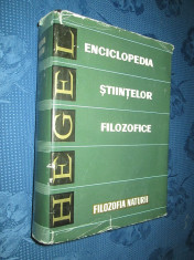 HEGEL- Enciclopedia Stintelor Filozofice-Filozofia naturii. foto