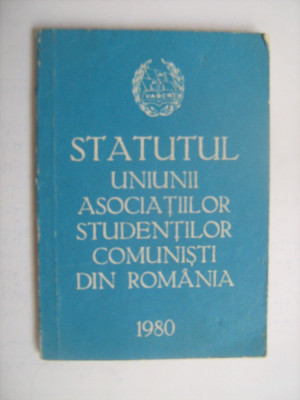 Statutul Uniunii Asociatilor Studentilor Comunisti din Romania 1980 foto
