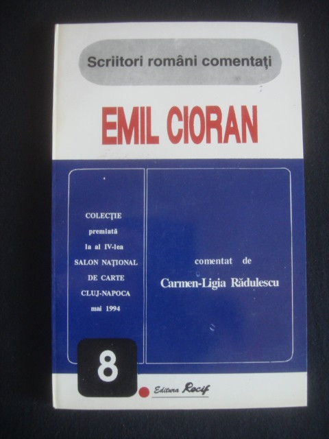 EMIL CIORAN - COMENTAT DE CARMEN LIGIA RADULESCU