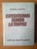 S3 Stefan Negrea - Expeditionari romani la tropice, Alta editura