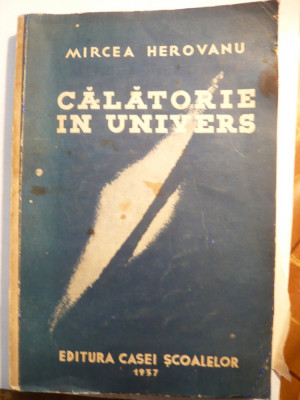 Mircea Herovanu - Calatorie in Univers - Ed. Casei Scoalelor 1937 foto