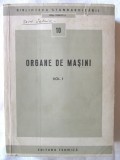 Cumpara ieftin &quot;ORGANE DE MASINI. Vol. I. Organe pentru asamblare&quot;, 1957, Tehnica