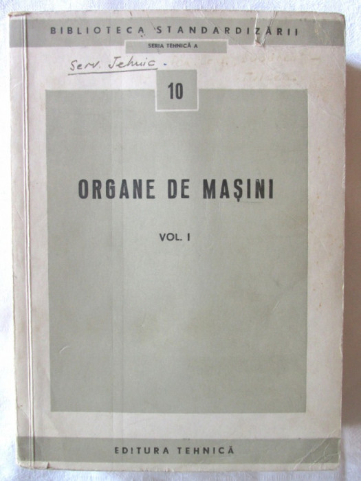 &quot;ORGANE DE MASINI. Vol. I. Organe pentru asamblare&quot;, 1957