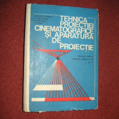 TEHNICA PROIECTIEI CINEMATOGRAFICE SI APARATURA DE PROIECTIE - GH. CONSTANTINESCU, S.A.