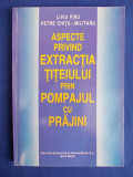 LIVIU FIRU - ASPECTE PRIVIND EXTRACTIA TITEIULUI PRIN POMPAJUL CU PRAJINI -1999