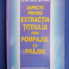 LIVIU FIRU - ASPECTE PRIVIND EXTRACTIA TITEIULUI PRIN POMPAJUL CU PRAJINI -1999