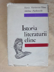 Maria Marinescu-Himu si Adelina Piatkowski- Istoria literaturii eline, garantez cel mai mic pret de pe piata, stare perfecta (foarte rara) foto