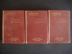 HUTTE - MANUEL DE L&amp;#039;INGENIEUR - MANUALUL INGINERULUI 3 volume {1926, limba franceza} foto