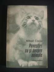 MIHAIL COCIU - POVESTIRI CU SI DESPRE ANIMALE foto