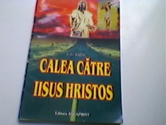 CALEA CATRE IISUS HRISTOS - E.G. WHITE foto