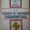 Ecuatii Si Inecuatii Trigonometrice - Fanica Turtoiu,309928