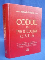 MIHAELA TABARCA - CODUL DE PROCEDURA CIVILA * COMENTAT SI ADNOTAT - 2003 foto