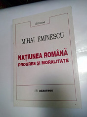 MIHAI EMINESCU - NATIUNEA ROMANA PROGRES SI MORALITATE foto