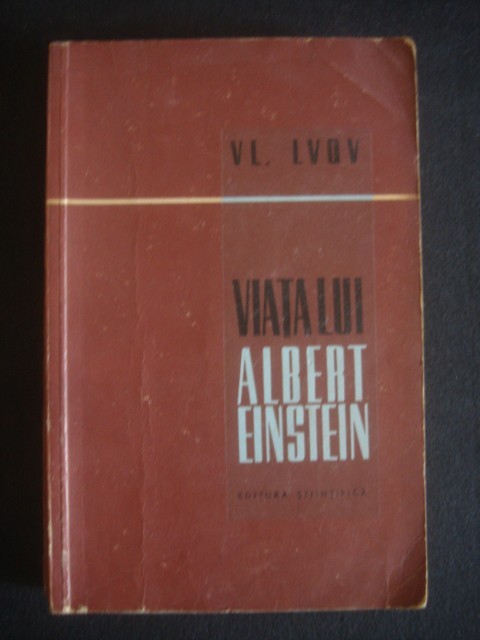 VL. LVOV - VIATA LUI ALBERT EINSTEIN