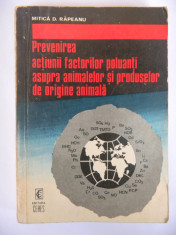 PREVENIREA ACTIUNII FACTORILOR POLUANTI ASUPRA ANIMALELOR SI PRODUSELOR DE ORIGINE ANIMALA Mitica Rapeanu foto