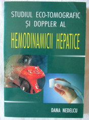 STUDIUL ECO-TOMOGRAFIC SI DOPPLER AL HEMODINAMICII HEPATICE, Dana Nedelcu, 2002 foto