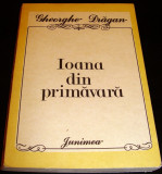 IOANA DIN PRIMAVARA - Gheorghe Dragan, 1986, Alta editura