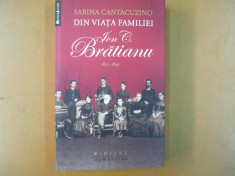 Sabina Cantacuzino Din viata familiei Ion C. Bratianu 1821 - 1891 Humanitas 2013 foto