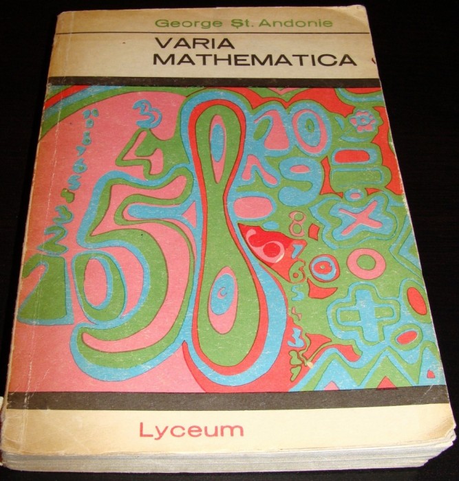 VARIA MATHEMATICA - George St. Andonie
