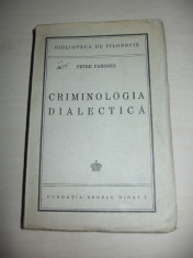 PETRE PANDREA = CRIMINOLOGIA DIALECTICA // ED. PRINCEPS, 1945 foto